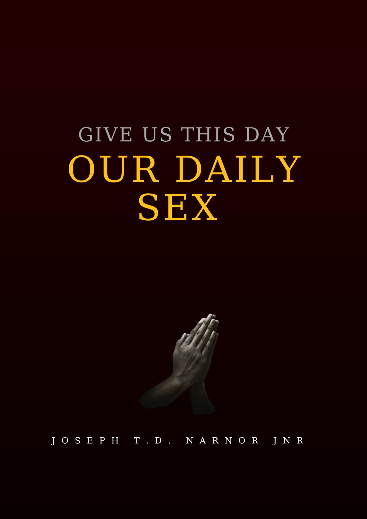 Give Us This Day Our Daily Sex